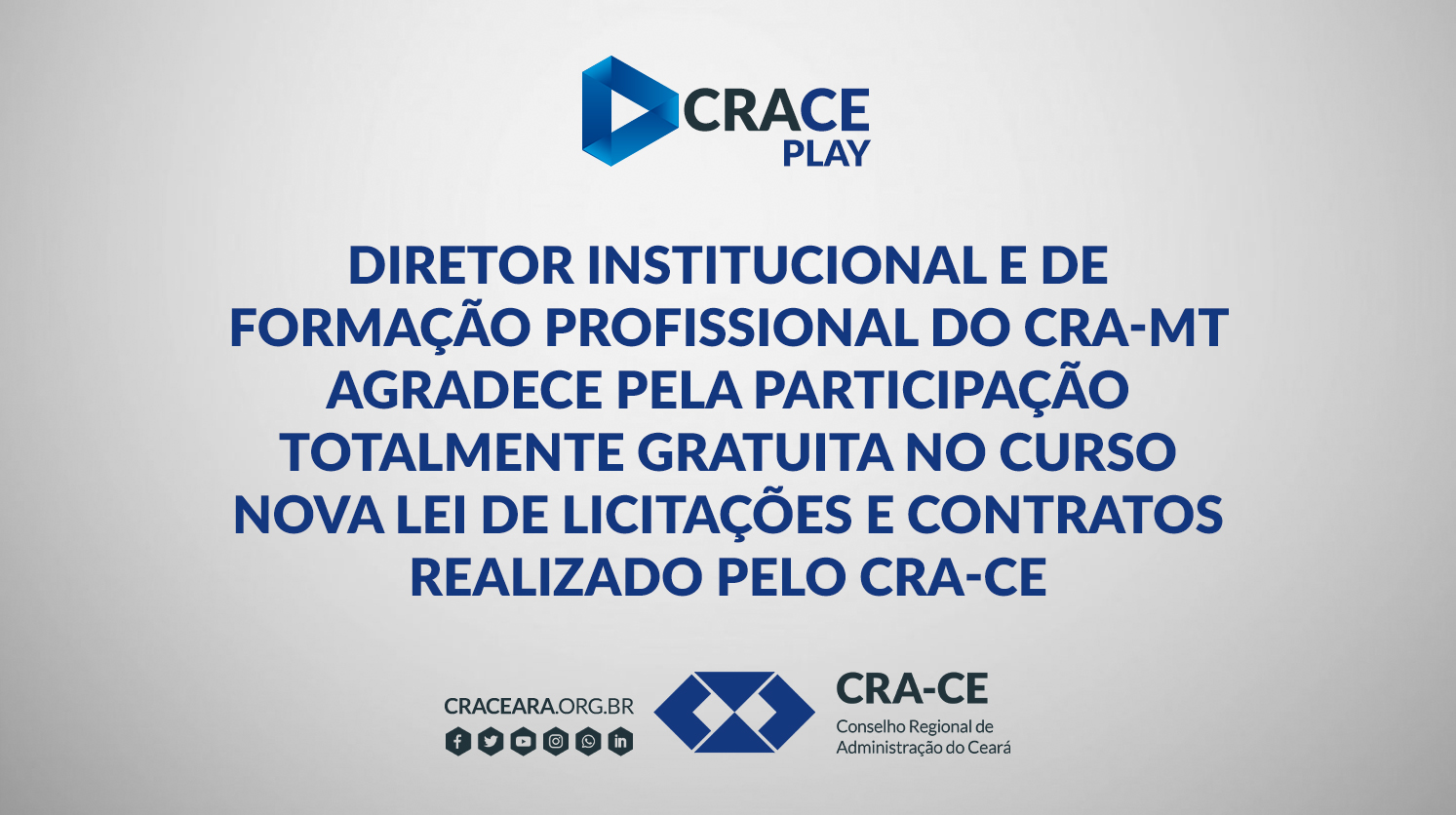 Agradecimento do Diretor Institucional e de Formação Profissional do CRA-MT ao CRA-CE