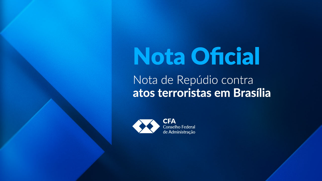 CFA publica Nota Oficial de Repúdio contra atos terroristas em Brasília
