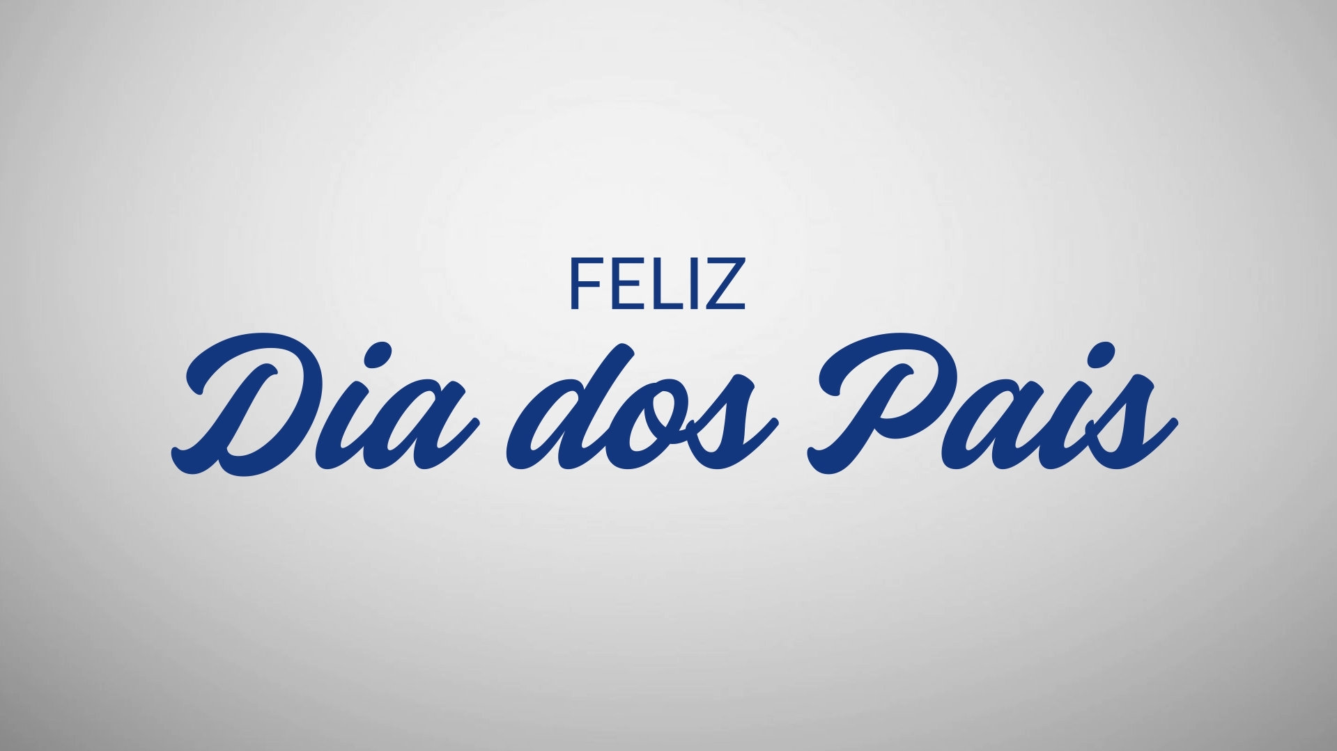 Feliz dia dos Pais!